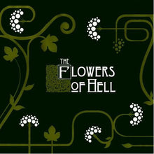 Load image into Gallery viewer, The Flowers of Hell - Flowers of Hell Vinyl