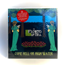 Load image into Gallery viewer, The Flowers of Hell - Come Hell or High Water - Vinyl
