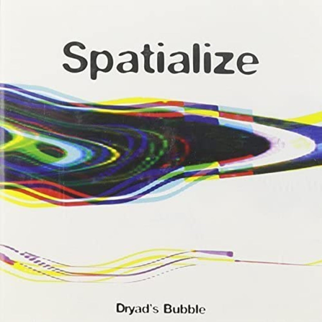 Spatialize - Dryad's Bubble - CD