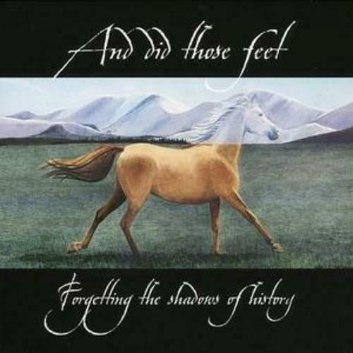 And Did Those Feet - Forgetting the Shadows of History - CD