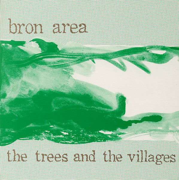 Bron Area - The Trees and the Villages - CD