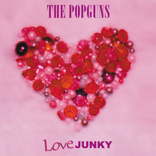 Load image into Gallery viewer, The Popguns - Love Junky
