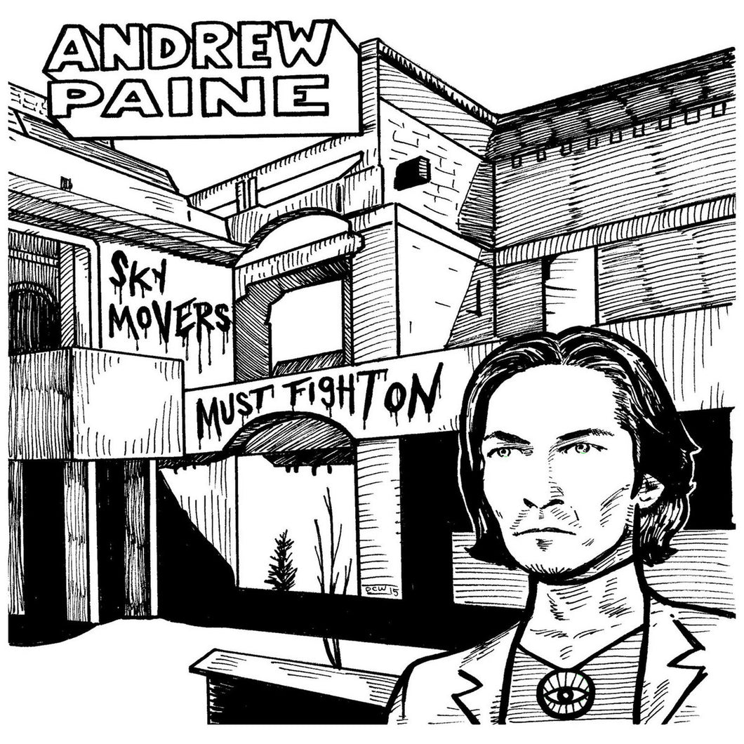 Andrew Paine - Sky Movers Must Fight On - CD